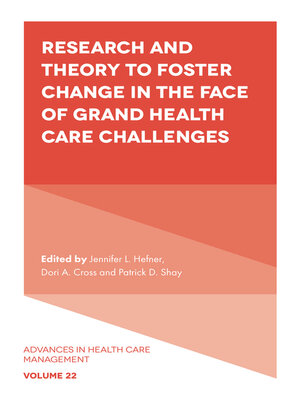 cover image of Research and Theory to Foster Change in the Face of Grand Health Care Challenges